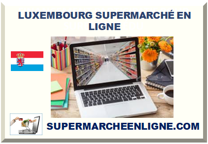 LUXEMBOURG SUPERMARCHÉ EN LIGNE 2024